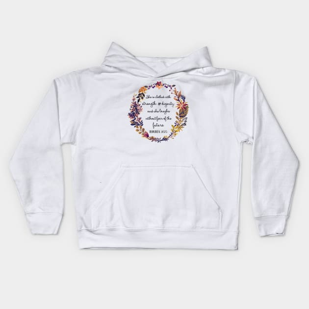 Proverbs 31:25 Kids Hoodie by ReVivingHoPe